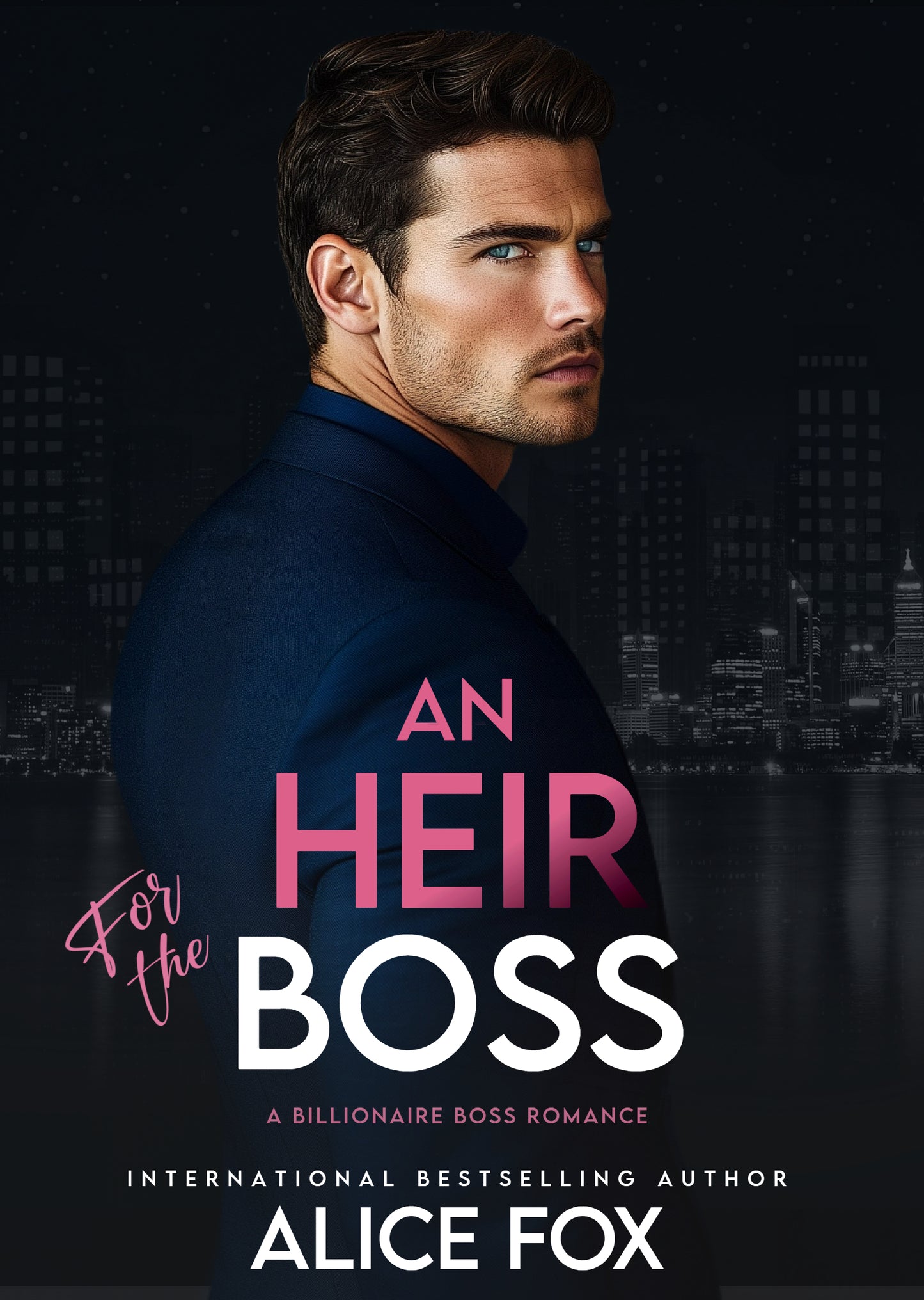 An Heir for the Boss: A Billionaire Boss Romance