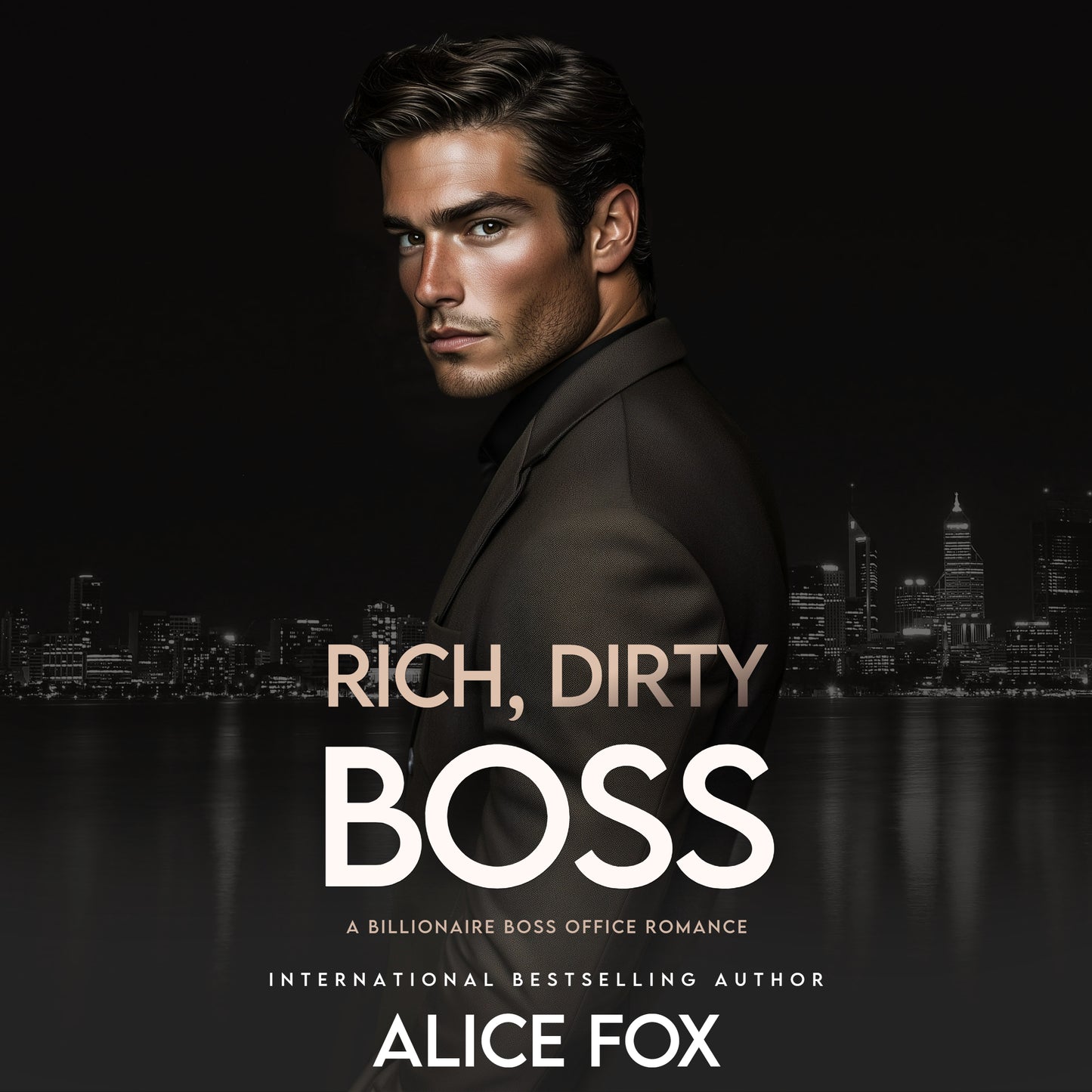 Dirty, Rich, Boss: A Billionaire Boss Romance