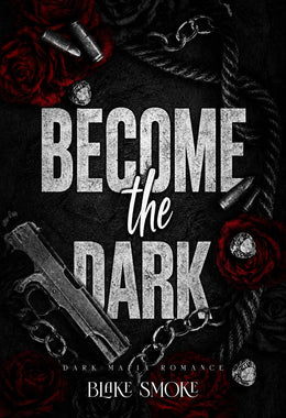 Become The Dark: Dark Mafia Romance Series, 3 Books in 1!