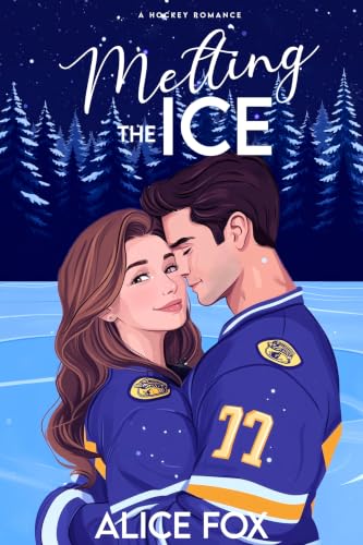 Melting the Ice: An enemies to lovers hockey romance (Love at First Fight Book 2)