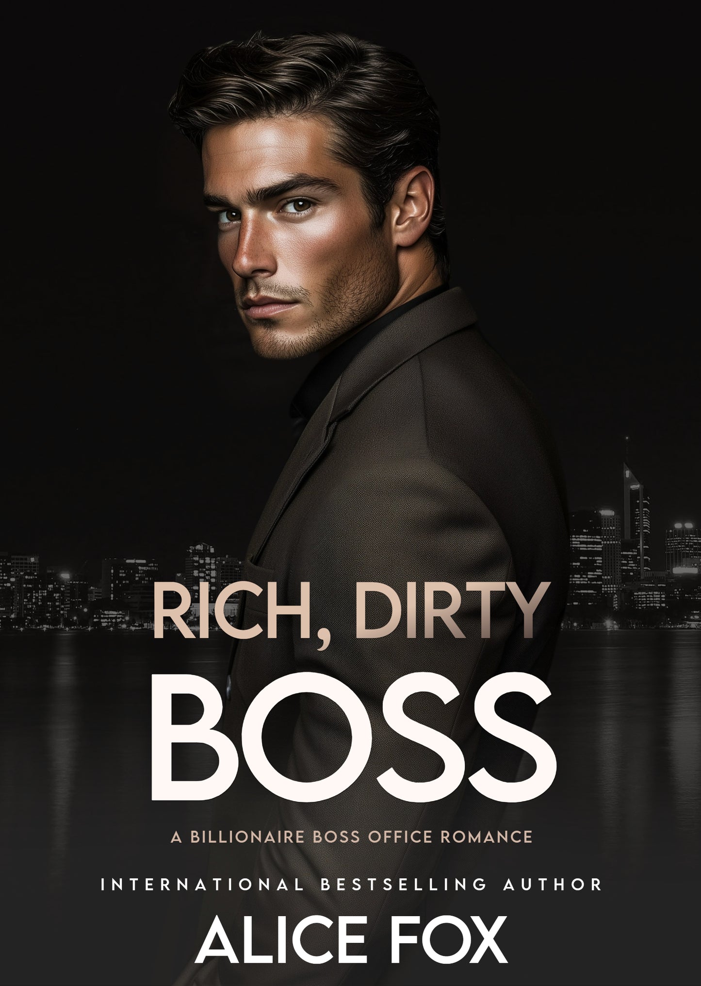 Dirty, Rich, Boss: A Billionaire Boss Romance