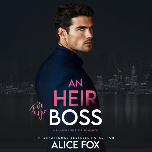 An Heir for the Boss: A Billionaire Boss Romance