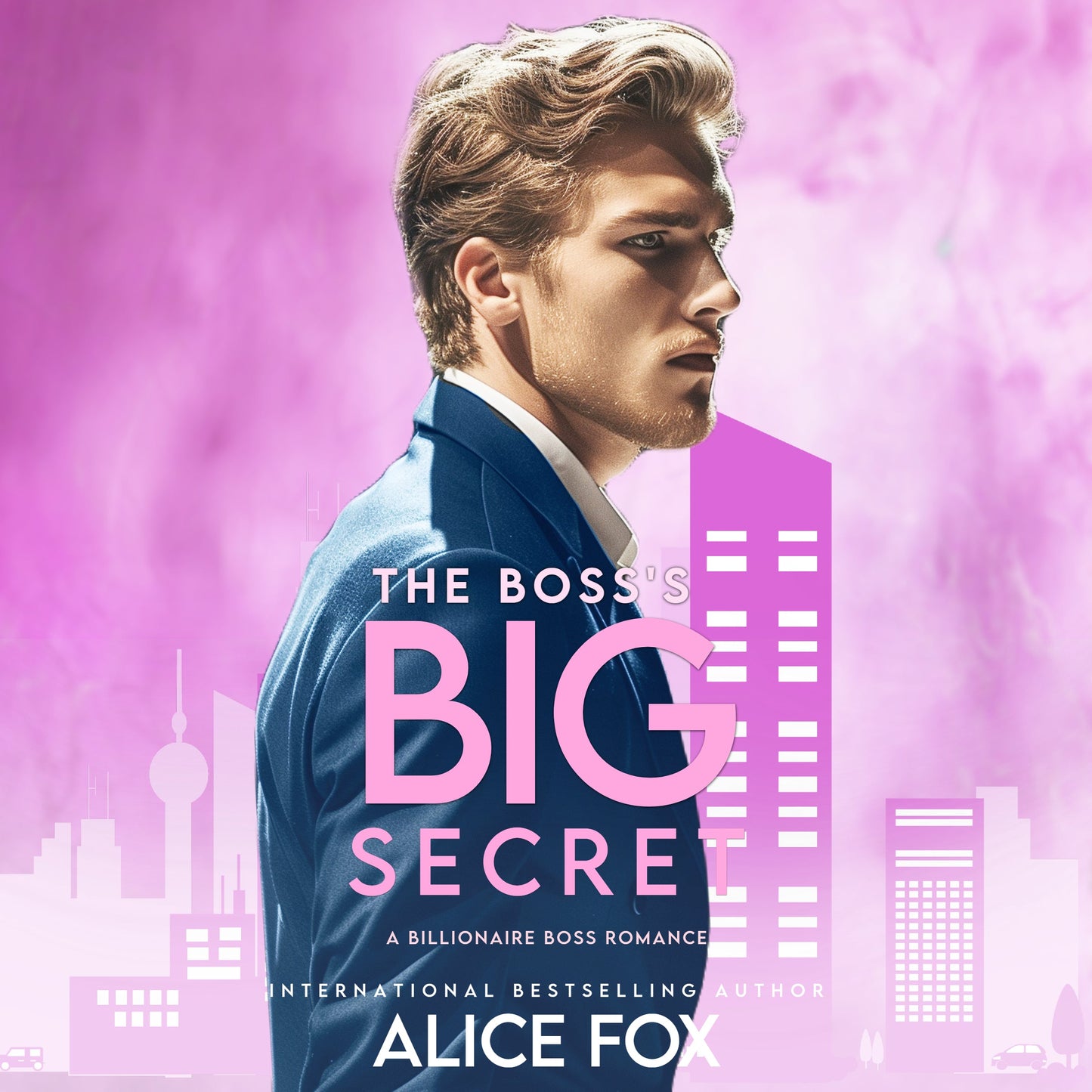 The Boss's Big Secret: A Billionaire Boss Romance