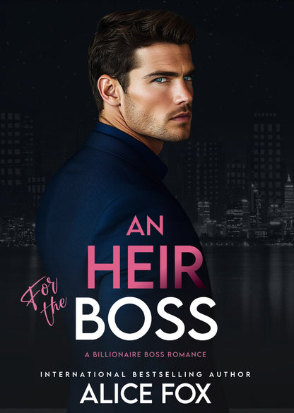 An Heir for the Boss: A Billionaire Boss Romance