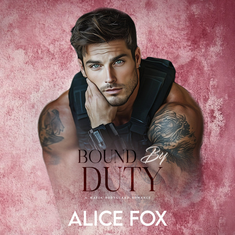 Bound by Duty: A Stalker Bodyguard Romance