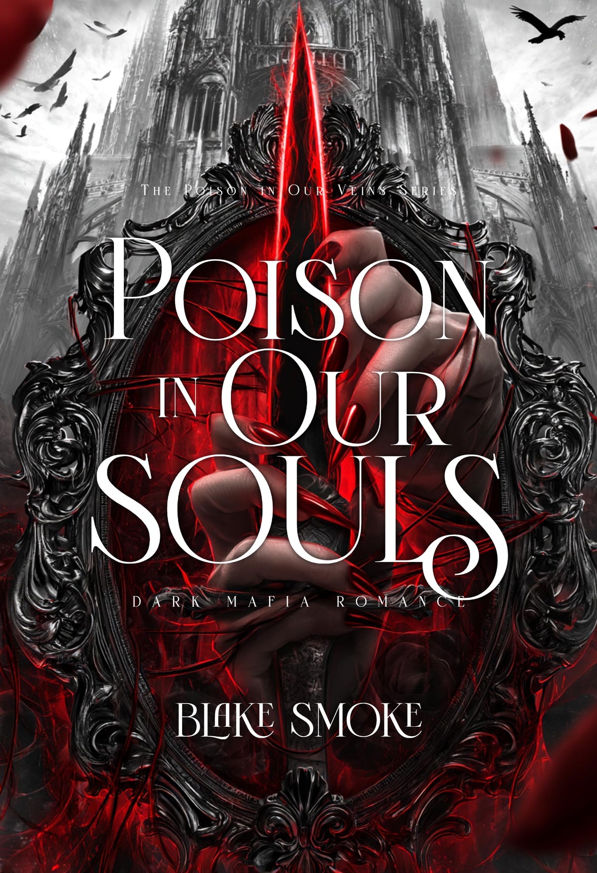 The Poison in Our Souls: Dark Mafia Romance (The Poison in Our Veins Book 3)