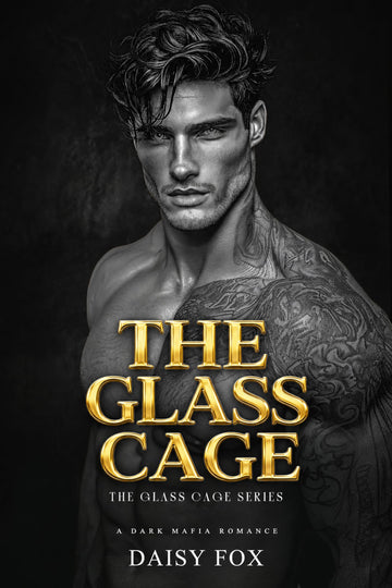 The Glass Cage: Dark Mafia Romance Series, 3 Books in One!