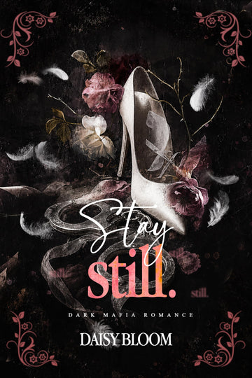 Stay Stll: Dark Mafia Romance (The Edge of Ruin Series Book 1)