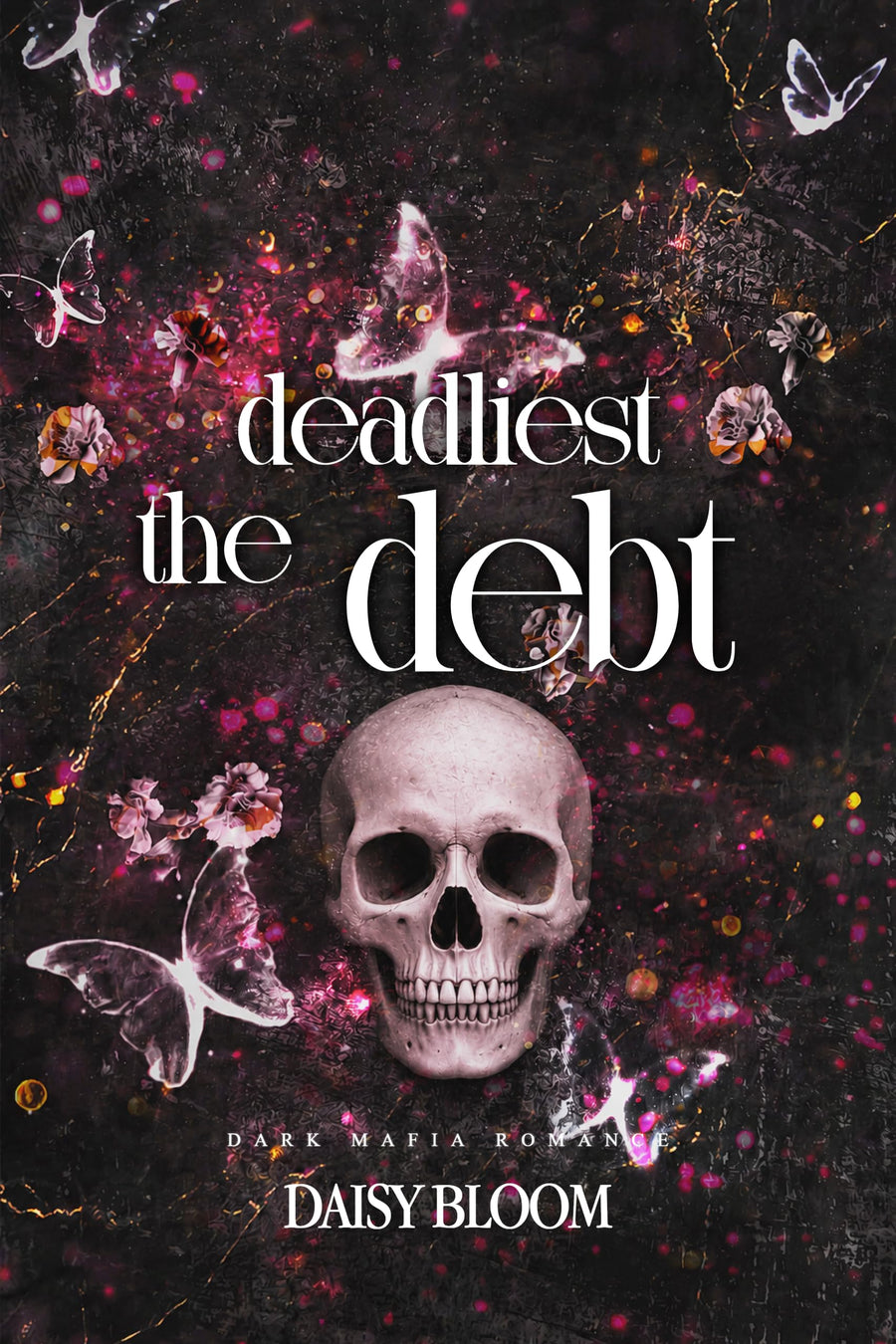 The Deadliest Debt: Dark Mafia Romance (The Darkest Truth Book 1)