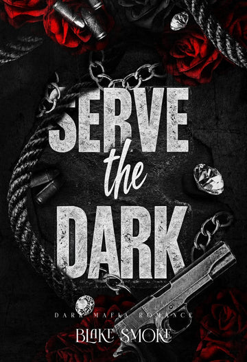 Serve The Dark: Dark Mafia Romance (Become the Dark Book 2)