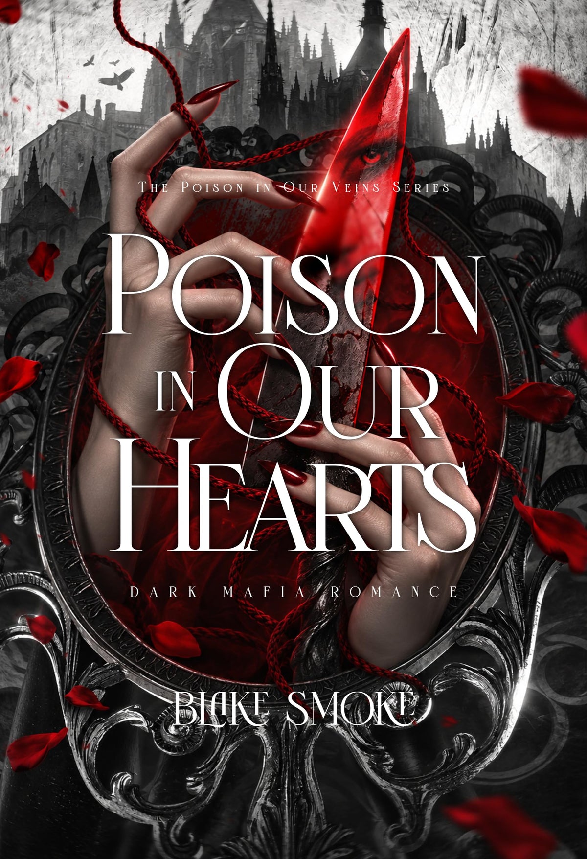 The Poison in Our Hearts: Dark Mafia Romance (The Poison in Our Veins Book 1)