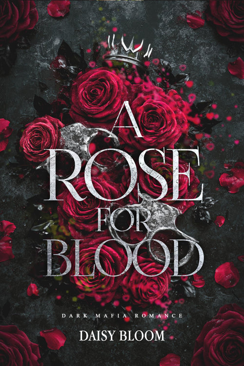 A Rose for Blood: Dark Mafia Romance (A Rose Full of Thorns Book 2)