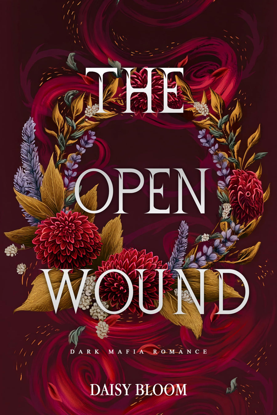 The Open Wound: Dark Mafia Romance (Wounds That Run Deep Book 2)