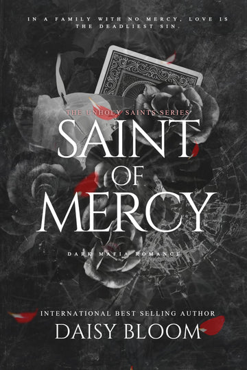 Saint of Mercy: Dark Mafia Romance (Unholy Saints Book 3)