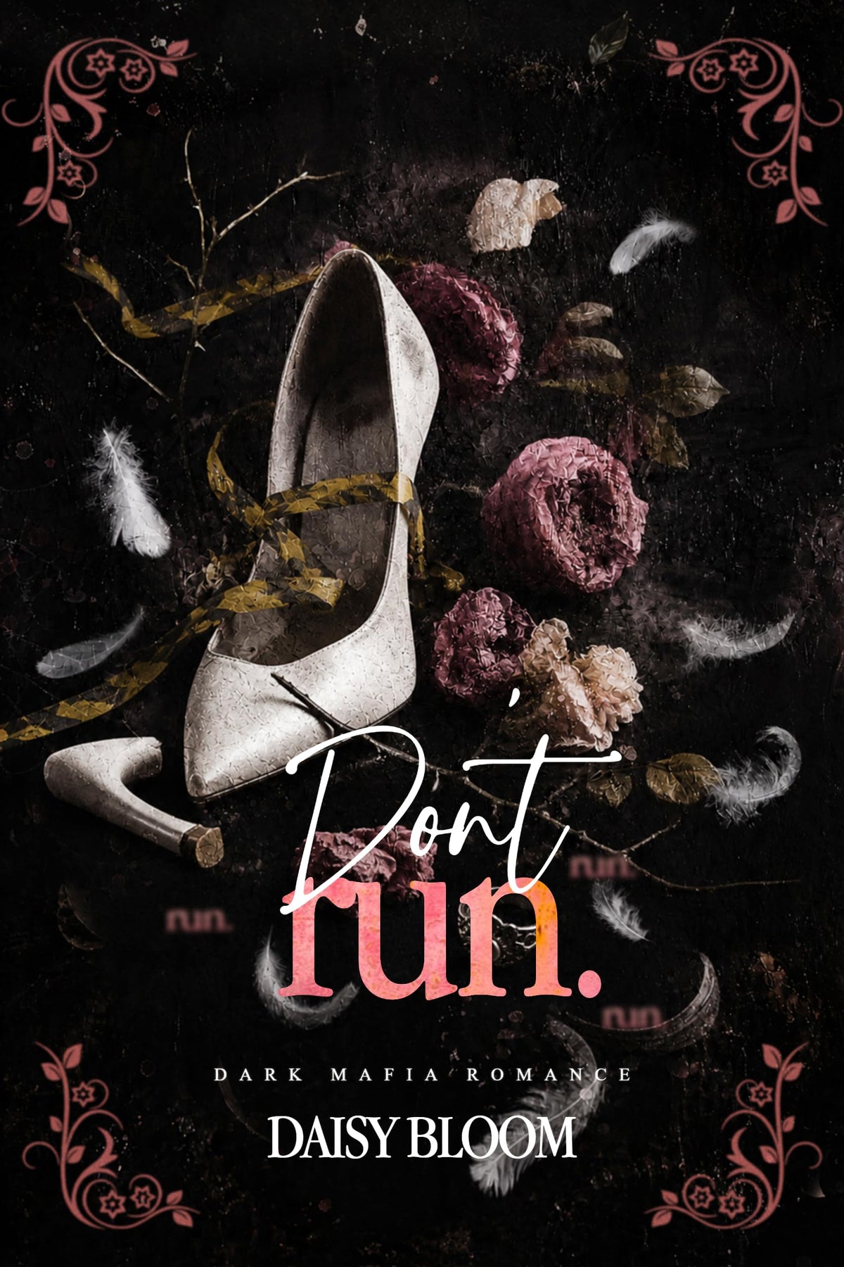 Don’t Run: Dark Mafia Romance (The Edge of Ruin Series Book 2)