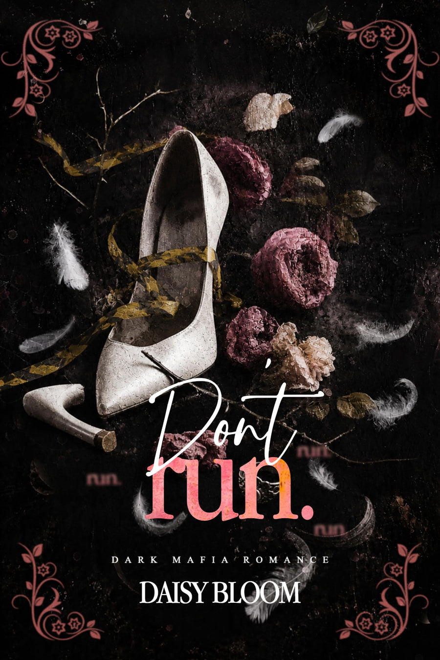 Don’t Run: Dark Mafia Romance (The Edge of Ruin Series Book 2)