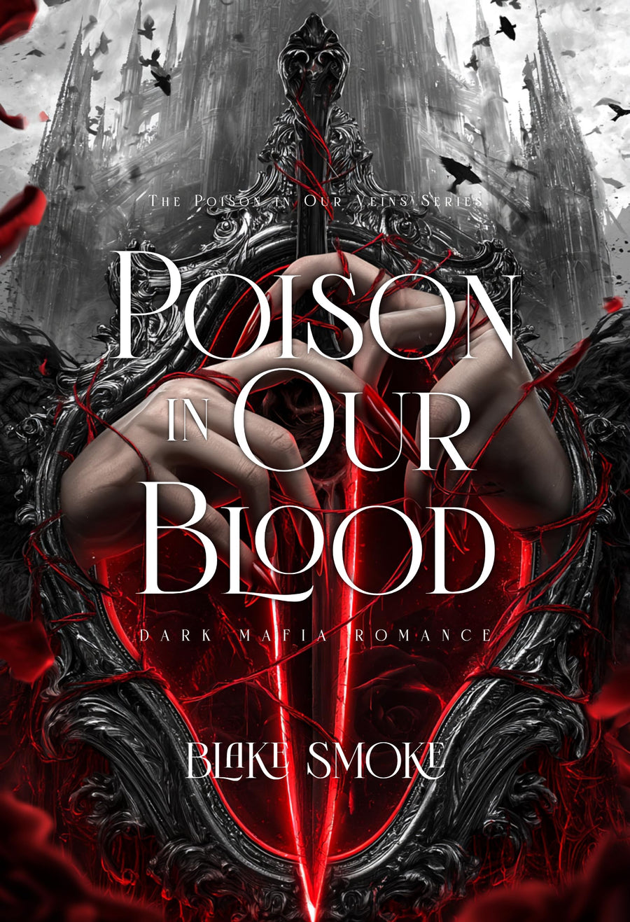 The Poison in Our Blood: Dark Mafia Romance (The Poison in Our Veins Book 2)