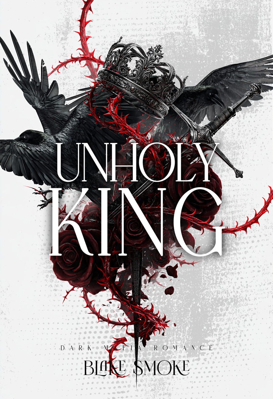 Unholy King: Dark Mafia Romance (Unholy Sins Book 1)