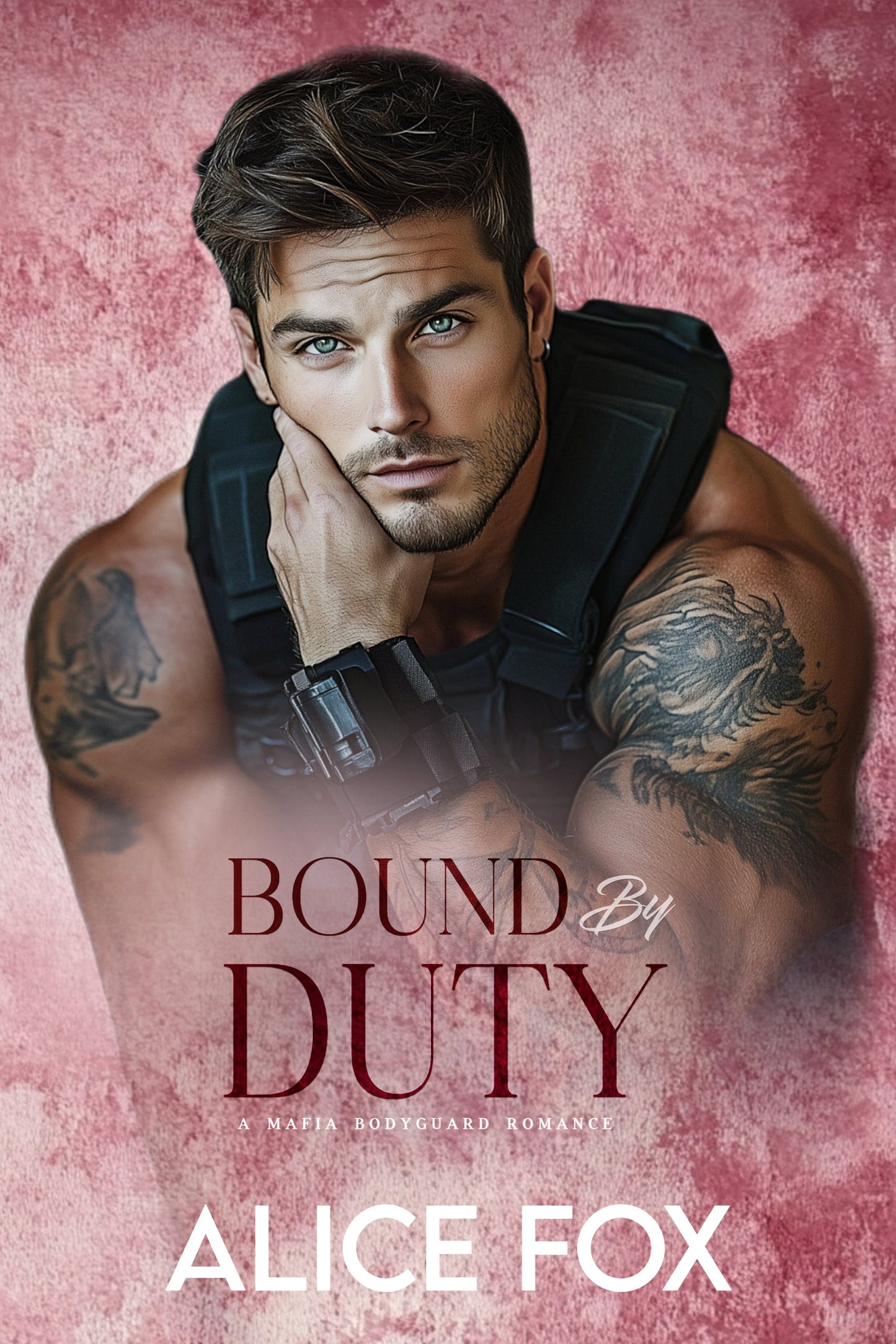 Bound by Duty: A Stalker Bodyguard Romance