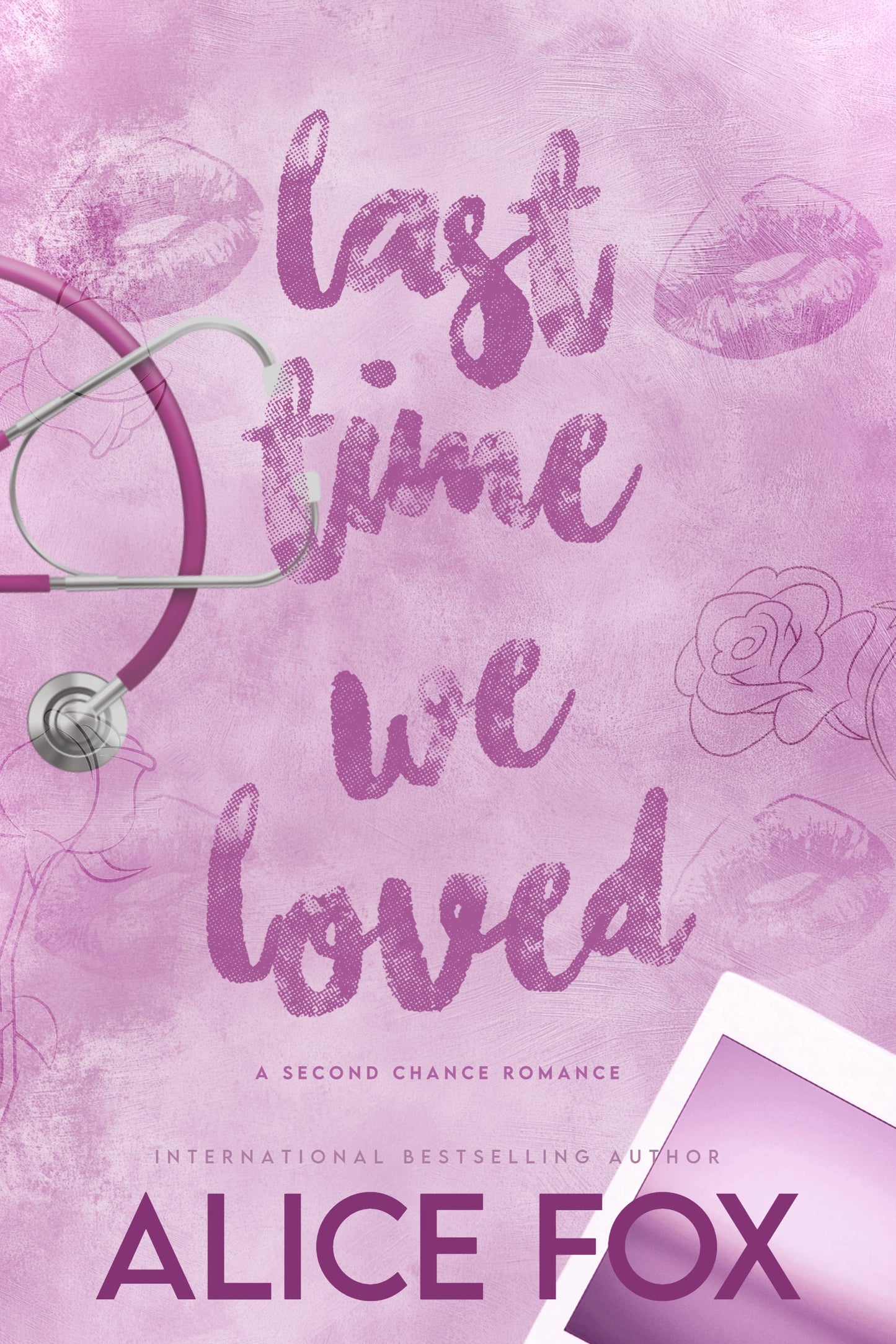 Last Time We Loved: A Second Chance Small Town Romance