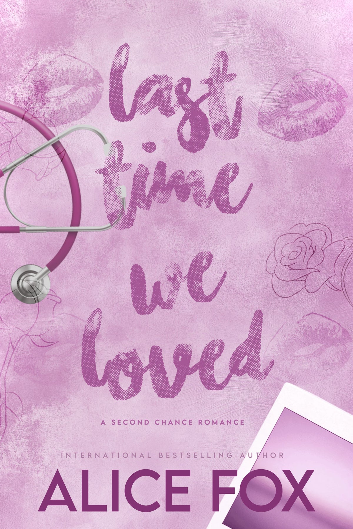 Last Time We Loved: A Second Chance Small Town Romance