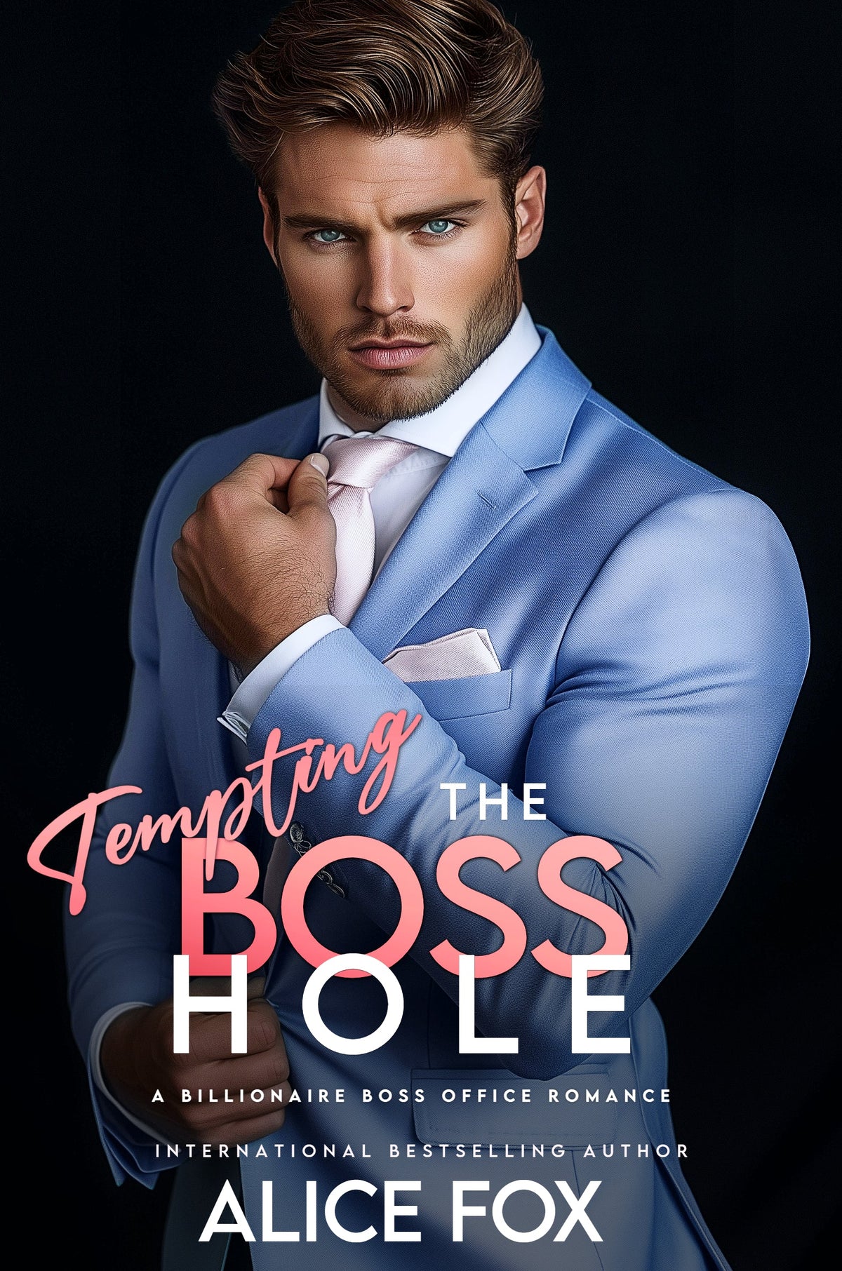 Tempting the Bosshole: A Billionaire Boss Romance